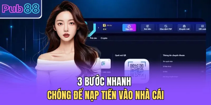 3 bước nhanh chóng để nạp tiền vào nhà cái