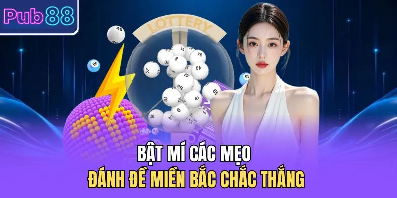 Bật mí các mẹo đánh đề miền Bắc chắc thắng