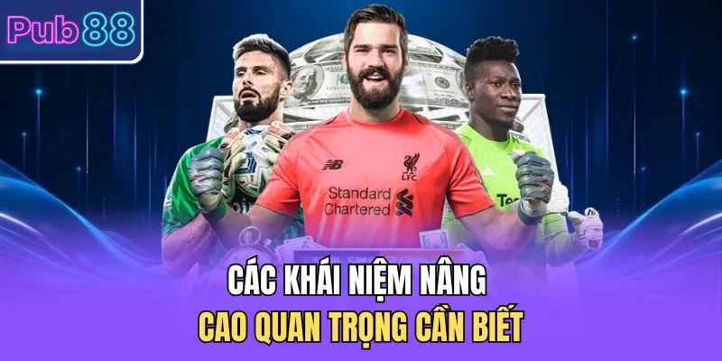 Các khái niệm nâng cao quan trọng cần biết